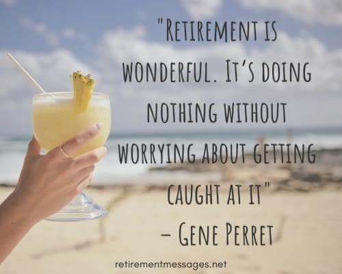 retirement means doing nothing without worrying about being caught funny quote