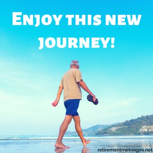 enjoy this new journey retirement quote