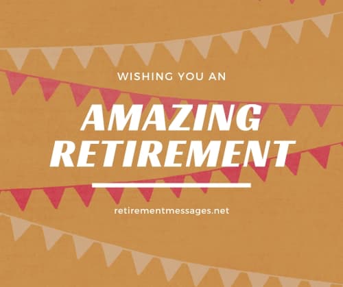 wishing you an amazing retirement