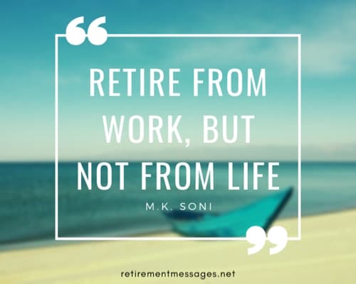 retire from work not from life quote