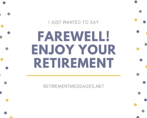 Retirement Farewell Messages And Quotes Retirement Messages