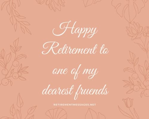 happy retirement dearest friend message