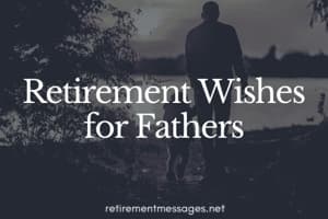 retirement wishes for father